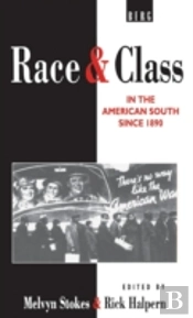 Race And Class In The American South Since 1890