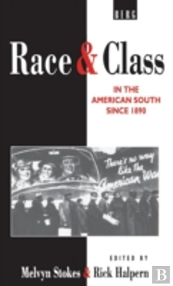 Bertrand.pt - Race And Class In The American South Since 1890