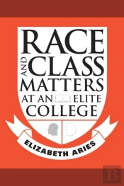 Race And Class Matters At An Elite College