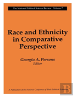 Race And Ethnicity In Comparative Perspective