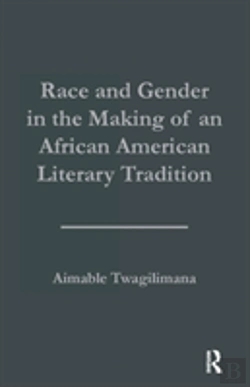 Bertrand.pt - Race And Gender In The Making Of An African American Literary Tradition