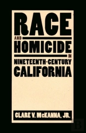 Race And Homicide In Nineteenth-Century California
