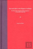 Race And Labor In The Hispanic Caribbean