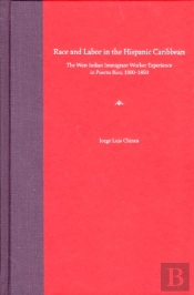 Race And Labor In The Hispanic Caribbean