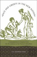 Race And Liberty In The New Nation
