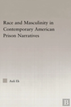 Bertrand.pt - Race And Masculinity In Contemporary American Prison Novels
