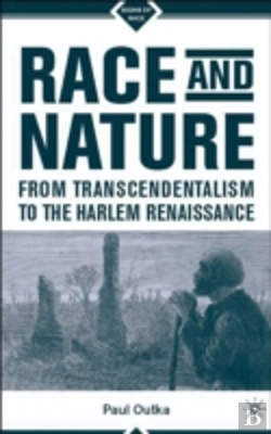 Bertrand.pt - Race And Nature From Transcendentalism To The Harlem Renaissance
