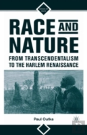 Race And Nature From Transcendentalism To The Harlem Renaissance