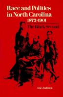 Race And Politics In North Carolina, 1872-1901