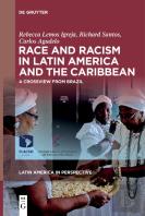 Race And Racism In Latin America And The Caribbean