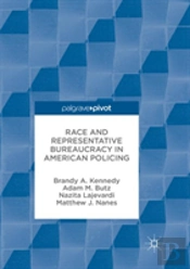 Race And Representative Bureaucracy In American Policing