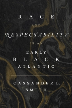 Bertrand.pt - Race And Respectability In An Early Black Atlantic