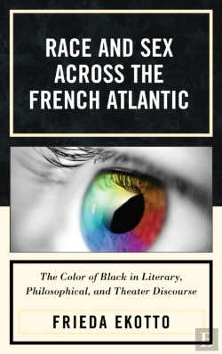 Bertrand.pt - Race And Sex Across The French Atlantic