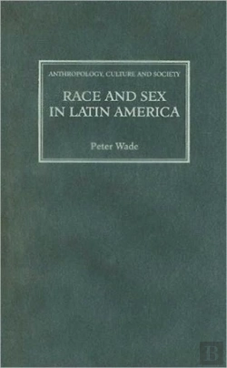 Bertrand.pt - Race And Sex In Latin America