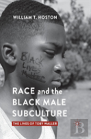 Race And The Black Male Subculture
