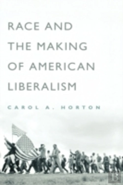 Bertrand.pt - Race And The Making Of American Liberalism