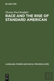 Race And The Rise Of Standard American