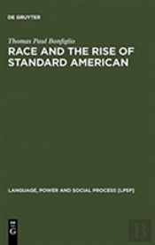 Race And The Rise Of Standard American