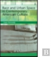 Race And Urban Space In American Culture