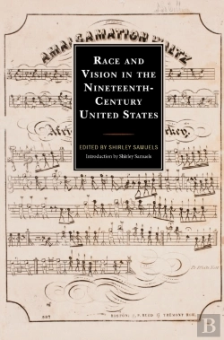 Bertrand.pt - Race And Vision In The Nineteenth-Century United States