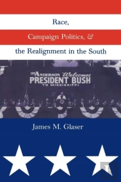 Race, Campaign Politics, And The Realignment In The South