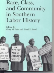 Race, Class, And Community In Southern Labor History