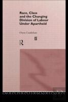 Race, Class And The Changing Division Of Labour Under Apartheid