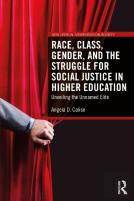 Race, Class, Gender, And The Struggle For Social Justice In Higher Education