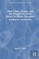 Race, Class, Gender, And The Struggle For Social Justice In Higher Education