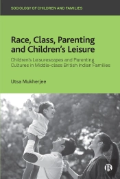 Race, Class, Parenting And Children’S Leisure