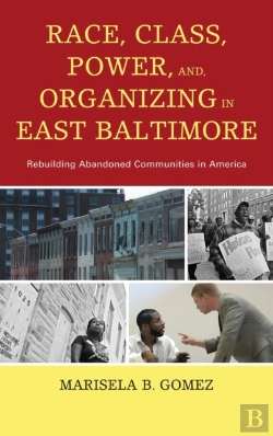 Bertrand.pt - Race, Class, Power, And Organizing In East Baltimore