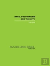 Race, Colonialism And The City