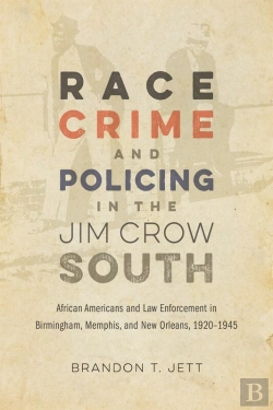 Bertrand.pt - Race, Crime, And Policing In The Jim Crow South