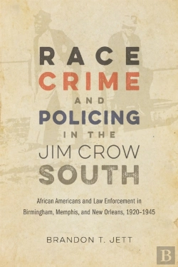 Bertrand.pt - Race, Crime, And Policing In The Jim Crow South