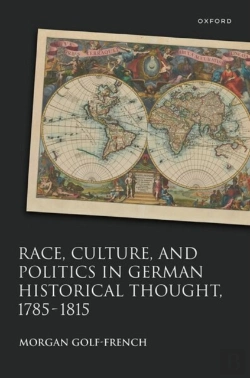 Bertrand.pt - Race, Culture, And Politics In German Historical Thought, 1785-1815
