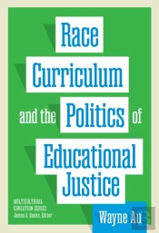 Race, Curriculum, And The Politics Of Educational Justice