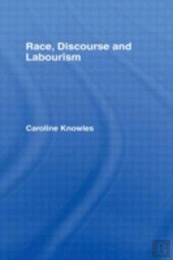 Bertrand.pt - Race, Discourse And Labourism