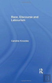 Race, Discourse And Labourism
