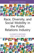 Race, Diversity, And Social Mobility In The Public Relations Industry