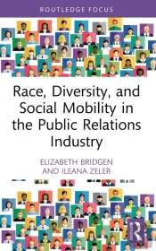 Race, Diversity, And Social Mobility In The Public Relations Industry