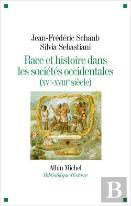 Race Et Histoire Dans Les Sociétés Occidentales (Xve-Xviiie Siècle)