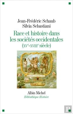 Bertrand.pt - Race Et Histoire Dans Les Sociétés Occidentales (Xve-Xviiie Siècle)