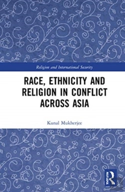 Bertrand.pt - Race, Ethnicity And Religion In Conflict Across Asia