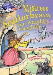 Race Further With Reading: Mistress Scatterbrain The Knight'S Daughter