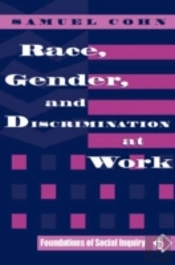 Race, Gender, And Discrimination At Work