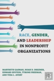 Race, Gender, And Leadership In Nonprofit Organizations