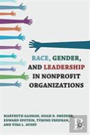 Race, Gender, And Leadership In Nonprofit Organizations