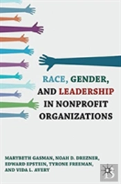 Race, Gender, And Leadership In Nonprofit Organizations