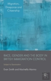 Race, Gender And The Body In British Immigration Control