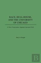Race, Hull-House, And The University Of Chicago
